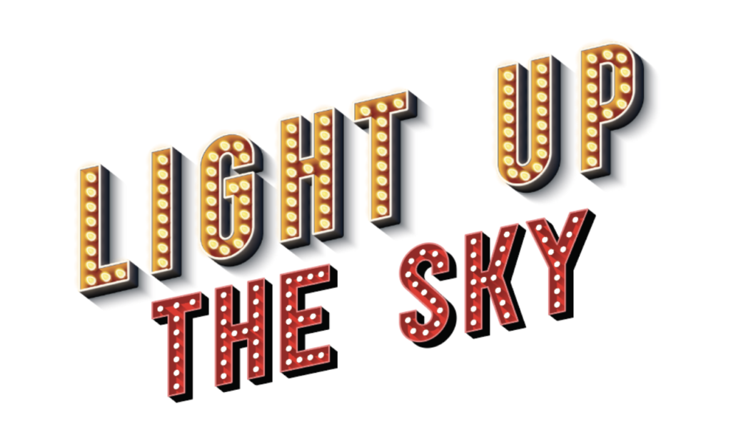 Light Up the Sky at The Drama Workshop